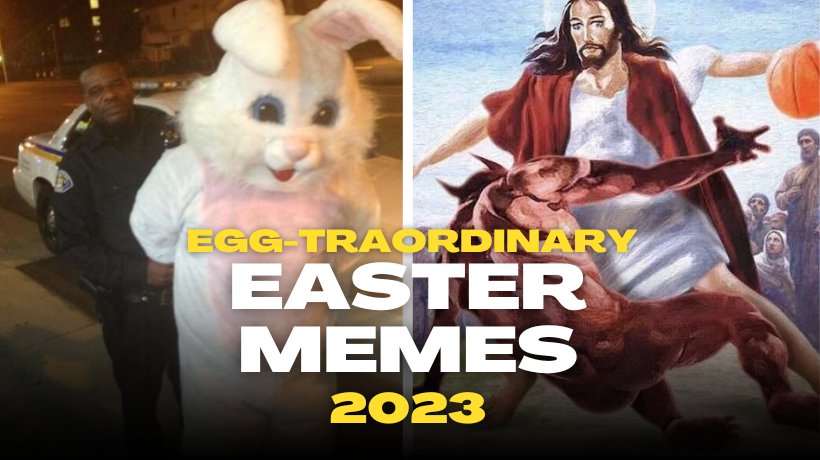 Egg-straordinary Easter Memes of 2023 - The Memedroid Blog