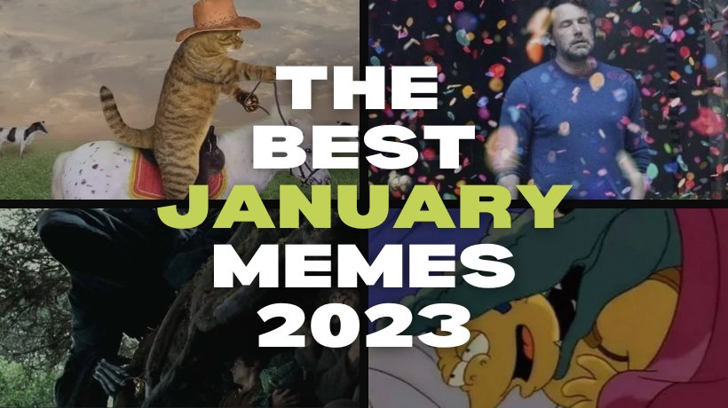 The Best January Memes 2023 The Memedroid Blog