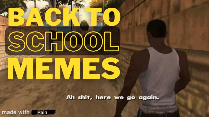 Back to school memes 2022