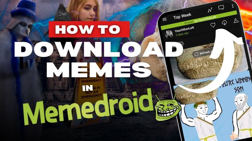 Downloadable Memes: How to Download Memes on Memedroid