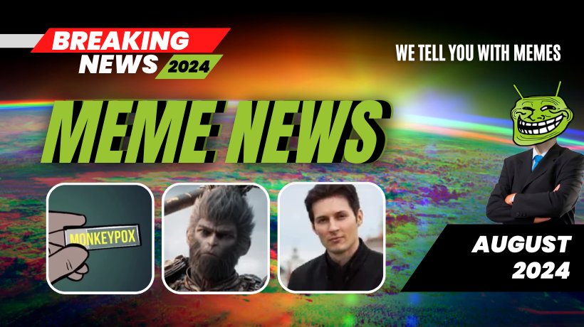 Meme News: Top headlines from August 2024