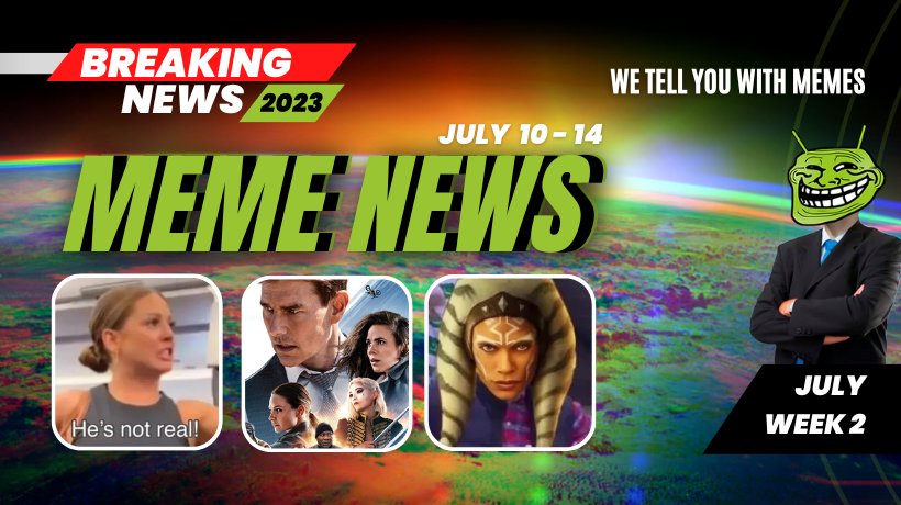 Meme News Top headlines from July 10 to 14