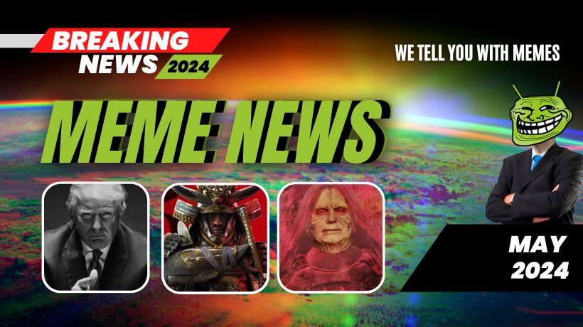 Meme News: Top headlines from May 2024