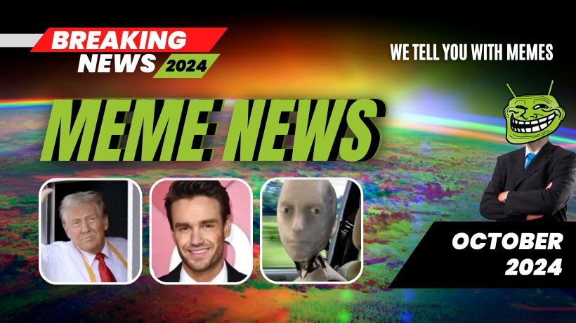 Meme News: Top headlines from October 2024