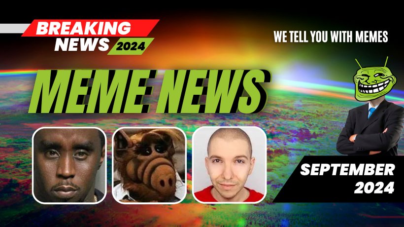Meme News: Top headlines from September 2024