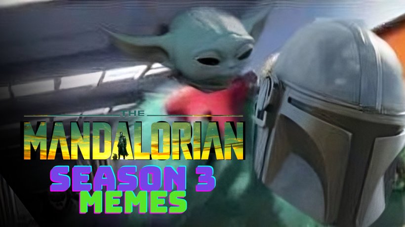 This is the Way to Enjoy The Mandalorian Season 3 Release: MEMES