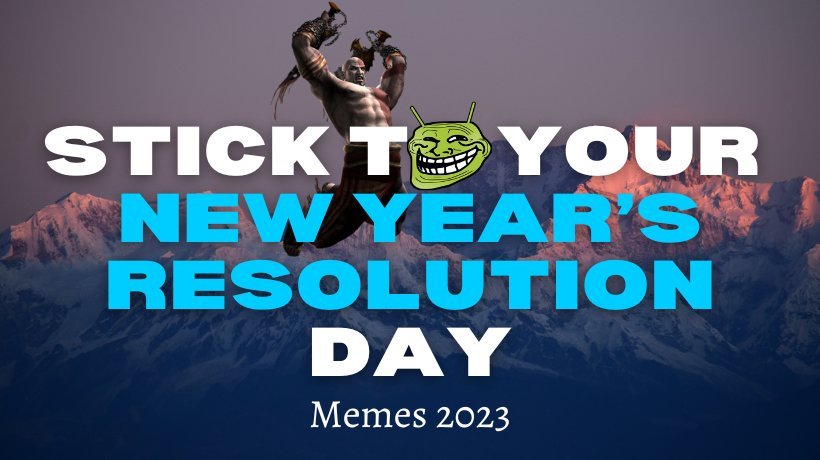 Stick to Your New Year’s Resolution Day memes 2023