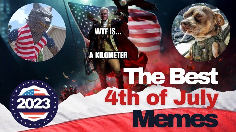 The Best 4th of July Memes 2023