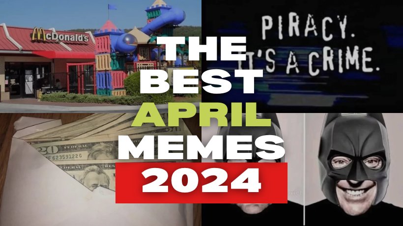 The Best April Memes 2024