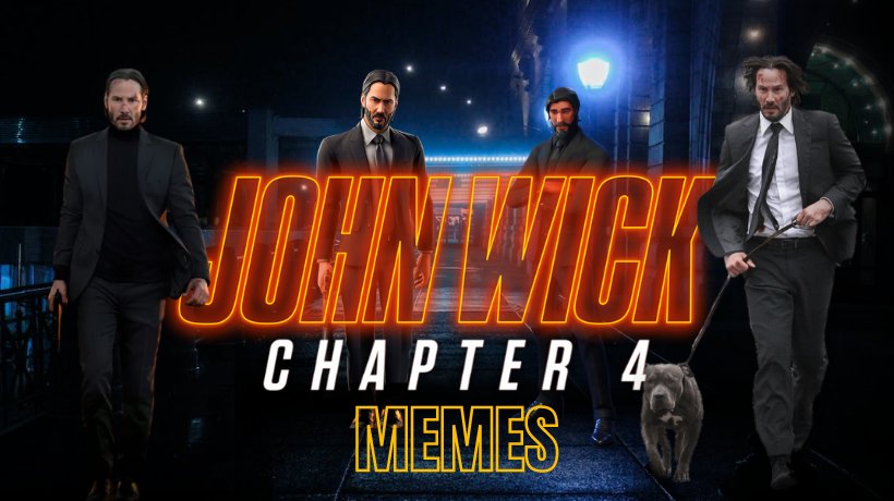 The Best John Wick Chapter 4 Memes