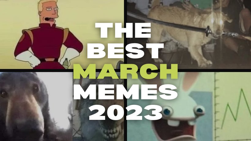 The best March memes 2023