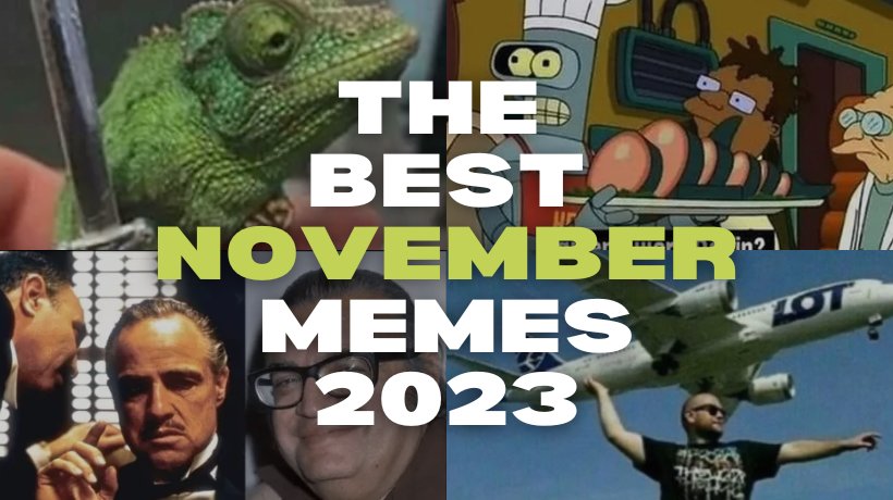 The Best November Memes 2023