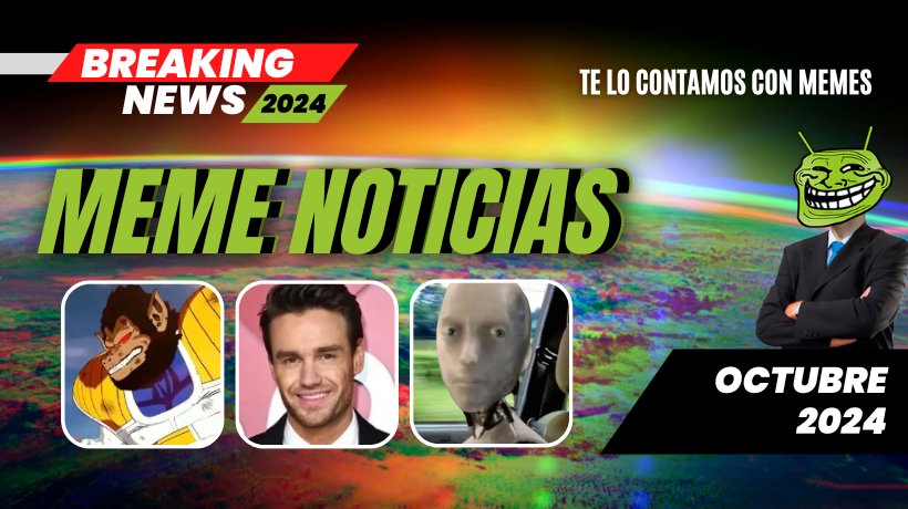 Las noticias en memes: Titulares destacados de octubre 2024