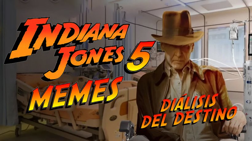 Los mejores memes de Indiana Jones 5 y El Dial del Destino