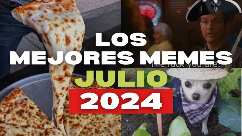 Los mejores memes de julio 2024
