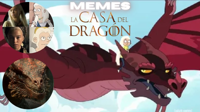 Los mejores memes de “La Casa del Dragón” (House of the Dragon)