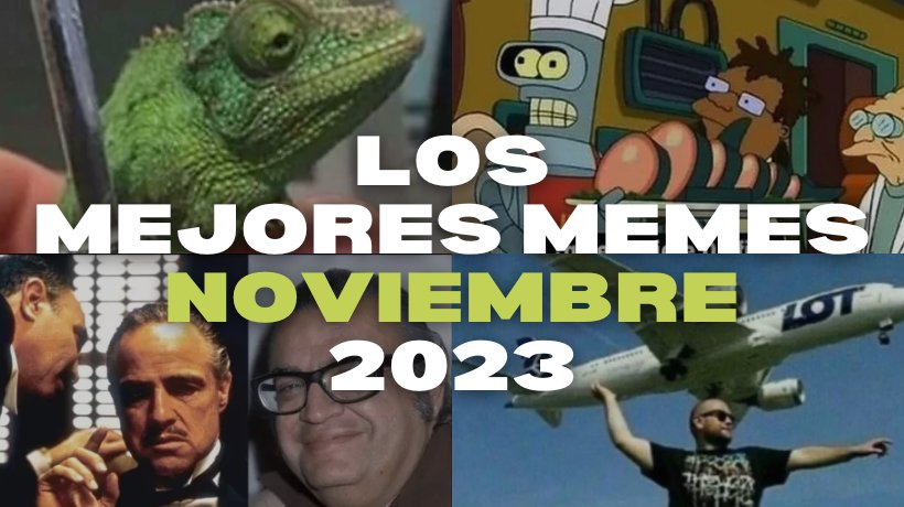 Los mejores memes de noviembre 2023