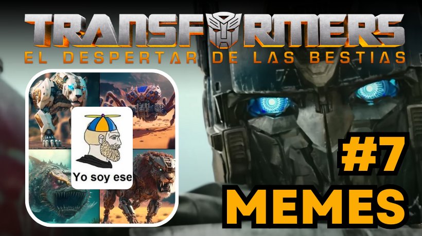 Los mejores memes de Transformers El Despertar de las Bestias