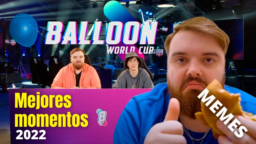 Los mejores memes de la BALLOON WORLD CUP, el mundial de globos de Ibai 2022