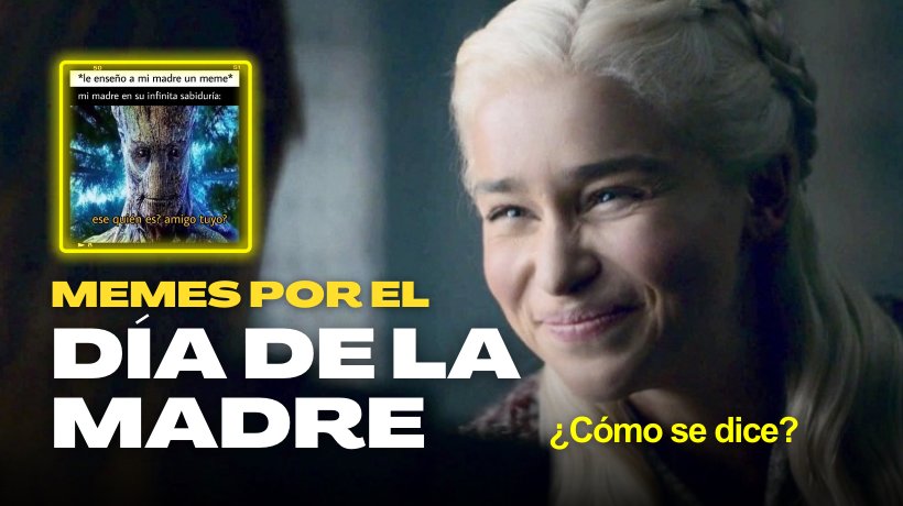 Los 10 memes más graciosos por el Día de la Madre 2023