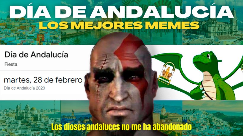 10 Memes Divertidísimos Para Festejar El Día De Andalucía 2023