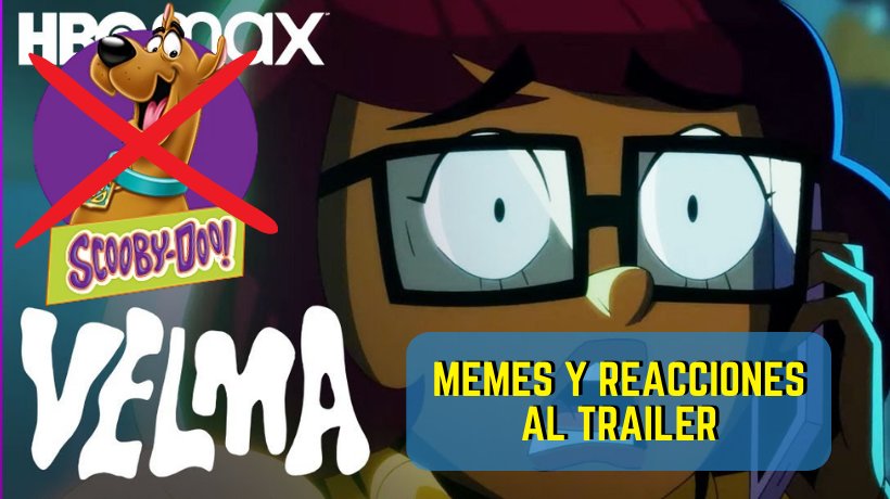 Todos los memes, críticas y reacciones al tráiler de Velma, el spin-off de Scooby-Doo