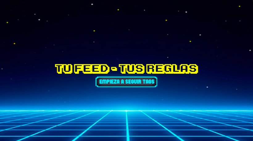 Nueva actualización: Personaliza tu propio feed siguiendo tags y usuarios